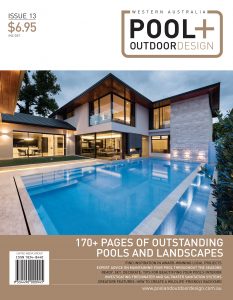 Pool and outdoor design, poll and outdoor design magazine, Western Australia pool and outdoor design